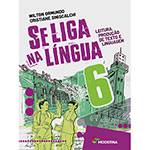 Livro - se Liga na Lingua - Vol. 6
