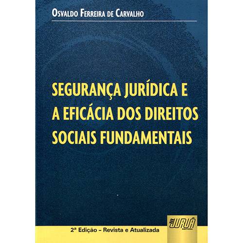 Livro - Segurança Jurídica e a Eficácia dos Direitos Sociais Fundamentais