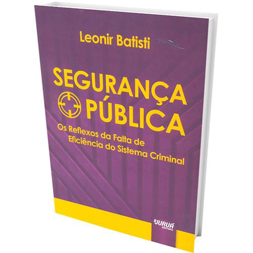 Livro - Segurança Pública: os Reflexos da Falta de Eficiência do Sistema Criminal