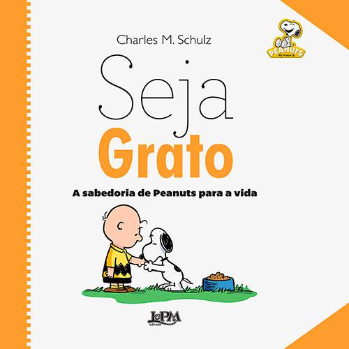 Livro - Seja Grato: a Sabedoria de Peanuts para a Vida