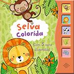 Livro - Selva Colorida - com Cinco Sons Divertidos