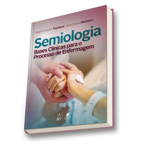 Livro - Semiologia - Bases Clínicas para o Processo de Enfermagem - Tannure