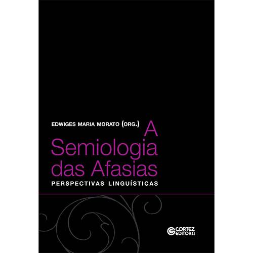 Livro - Semiologia das Afasias, a - Perspectivas Linguísticas