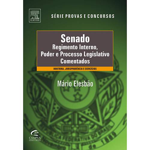 Livro - Senado, Regimento Interno, Poder e Processo Legislativo Comentados - Doutrina, Jurisprudência e Exercícios