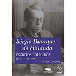 Livro - Sérgio Buarque de Holanda - Escritos Coligidos - Livro 1 - 1920-1949
