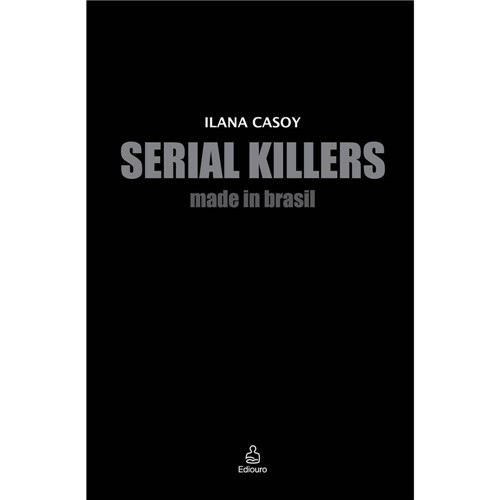 Livro - Serial Killer ? Made In Brazil