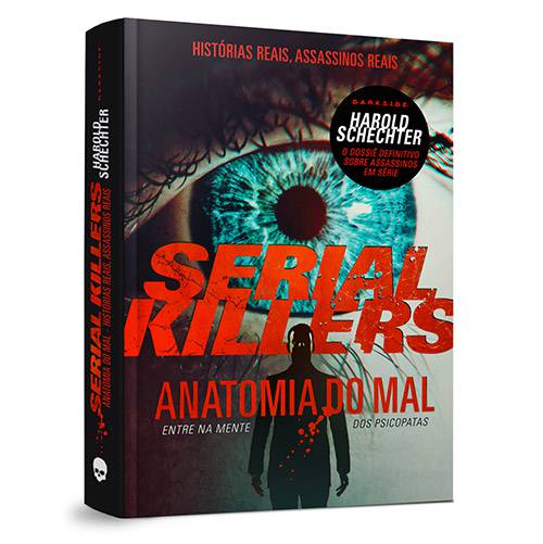 Livro - Serial Killers - Anatomia do Mal