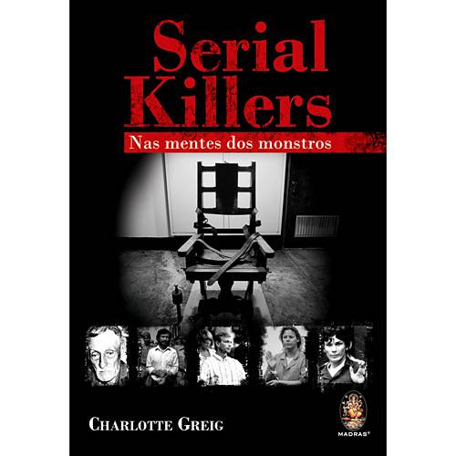 Livro - Serial Killers - Nas Mentes dos Montros