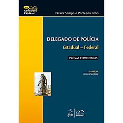 Livro - Série Concursos Públicos - Delegado de Polícia - Estadual - Federal - Provas Comentadas