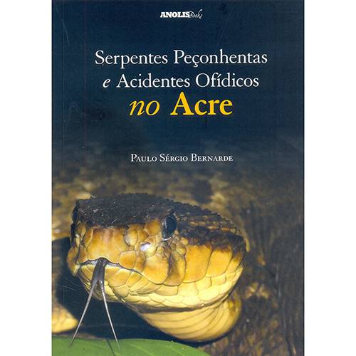 Livro - Serpentes Peçonhentas e Acidentes Ofídicos no Acre