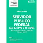 Livro - Servidor Público Federal: Leis 8.112/90 e 11.416/06 - Coleção Tribunais e MPU