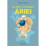 Livro - Seu Filho e a Astrologia: Aries