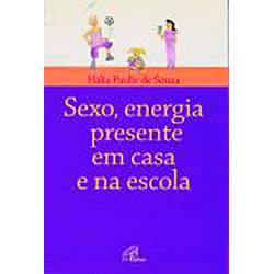 Livro - Sexo, Energia Presente em Casa e na Escola
