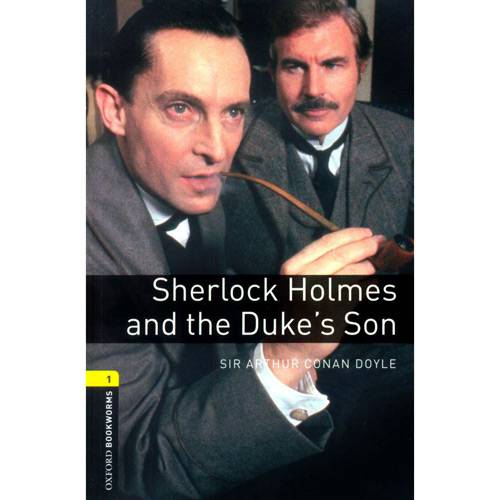 Livro - Sherlock Holmes And The Duke´s Son - Série Oxford Bookworms - Level 1 - CD Pack