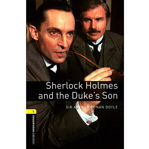Livro - Sherlock Holmes And The Duke´s Son - Série Oxford Bookworms - Level 1