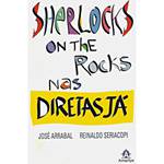 Livro - Sherlocks On The Rocks Nas Diretas já