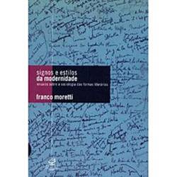 Livro - Signos e Estilos da Modernidade - Ensaio Sobre a Sociologia das Formas Literárias