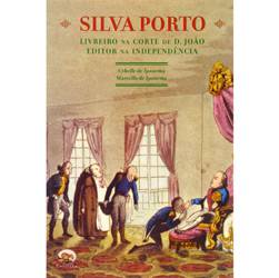 Livro - Silva Porto - Livreiro na Corte de D. João, Editor na Independência