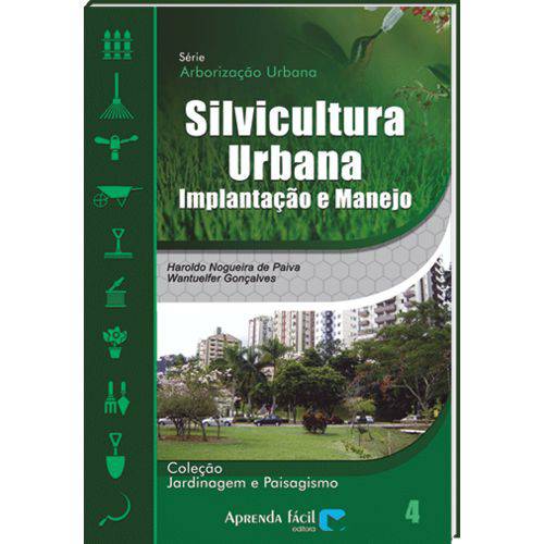 Livro Silvicultura Urbana - Implantação e Manejo