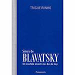 Livro - Sinais de Blavatsky - um Inusitado Encontro Nos Dias de Hoje
