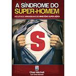 Livro - Síndrome do Super-Homem, a
