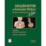 Livro - Sistema Respiratório - Coleção Netter de Ilustrações Médicas - Vol. 3