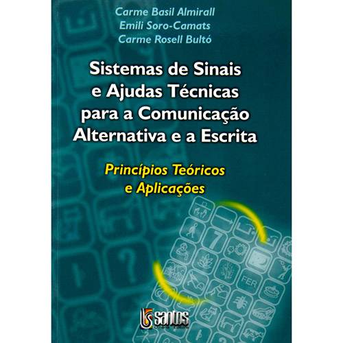 Livro - Sistemas de Sinais e Ajudas Técnicas para a Comunicação Alternativa e a Escrita: Princípios Teóricos e Aplicações