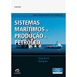 Livro - Sistemas Marítimos de Produção de Petróleo - Série Engenharia de Petróleo