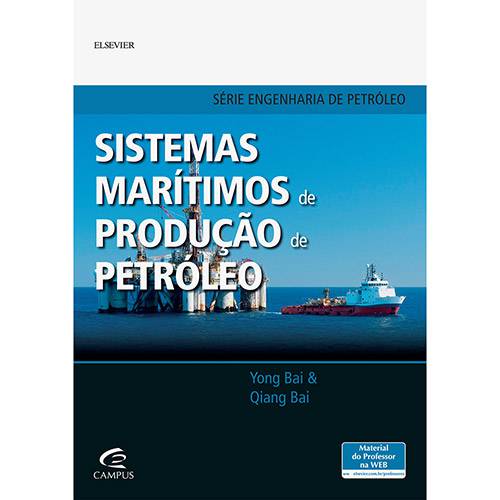 Livro - Sistemas Marítimos de Produção de Petróleo - Série Engenharia de Petróleo
