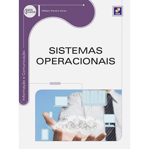 Livro - Sistemas Operacionais - Série Eixos