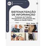 Livro - Sistematização de Informação: Processos de Trabalho, Planejamento e Organização das Ações em Saúde Pública - Série Eixos