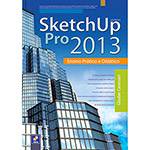 Livro - Sketchup Pro 2013: Ensino Prático e Didático