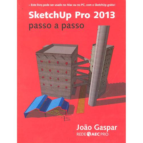 Livro - Sketchup Pro 2013 - Passo a Passo