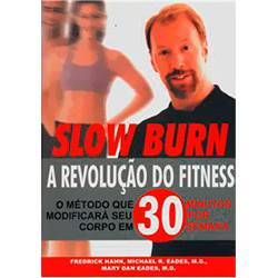 Livro - Slow Burn - a Revoluçao do Fitness