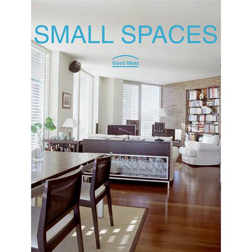 Livro - Small Spaces: Good Ideas