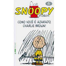 Livro - Snoopy 6 - Como Você é Azarado, Charlie Brown!