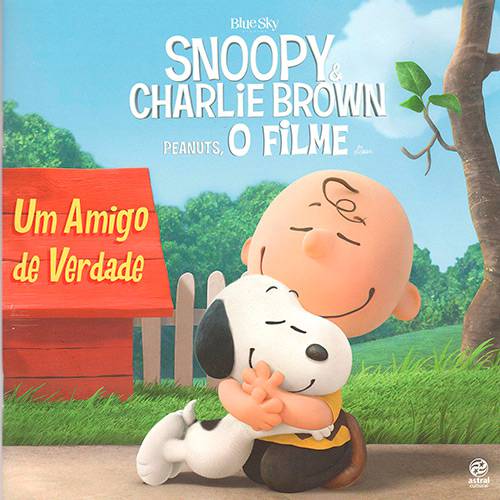 Livro - Snoopy e Charlie Brown - Peanuts, o Filme - um Amigo de Verdade
