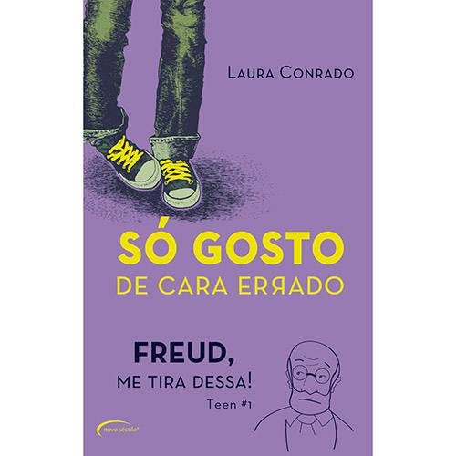 Livro - só Gosto de Cara Errado: Freud, me Tira Dessa!