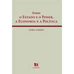 Livro - Sobre o Estado e o Poder, a Economia e a Política