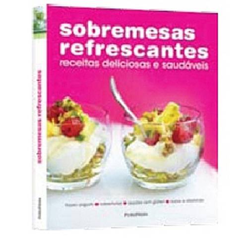 Livro - Sobremesas Refrescantes - Receitas Deliciosas e Saudáveis