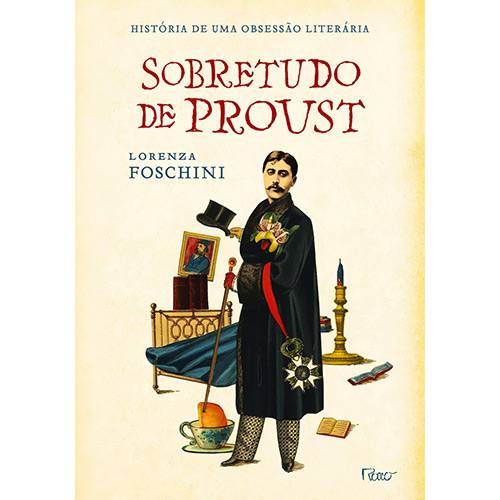 Livro - Sobretudo de Proust - História de uma Obsessão Literária
