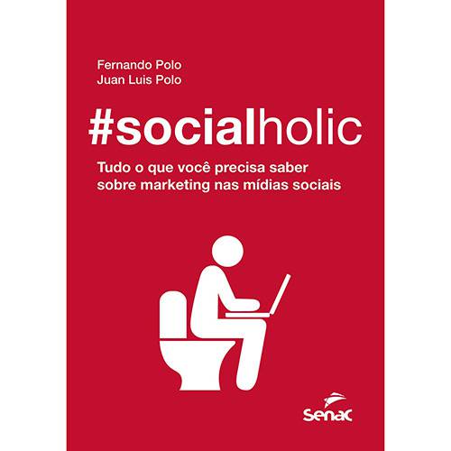 Livro - #socialholic: Tudo o que Você Precisa Saber Sobre Marketing Nas Mídias Sociais