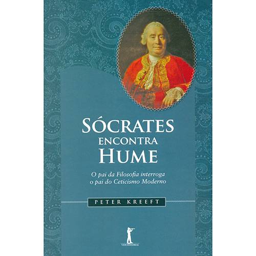 Livro - Sócrates Encontra Hume: o Pai da Filosofia Interroga o Pai do Ceticismo Moderno