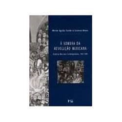 Livro - Sombra da Revoluçao Mexicana, a