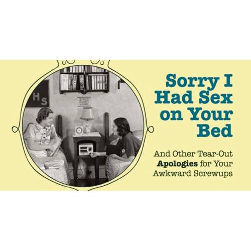 Livro - Sorry I Had Sex On Your Bed: And Other Tear-out Apologies For Your Awkward Screwups