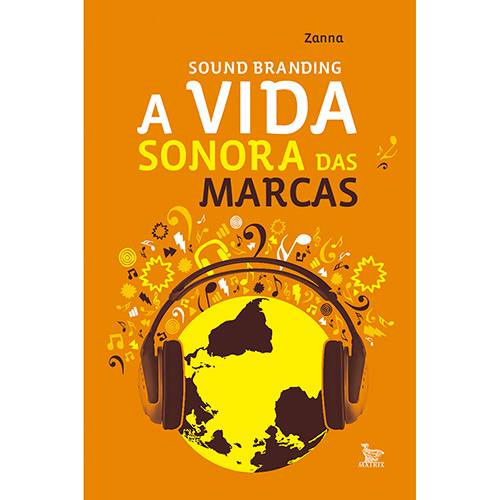 Livro - Sound Branding: a Vida Sonora das Marcas