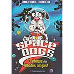 Livro - Space Dogs: o Ataque dos Filhotes Ninjas