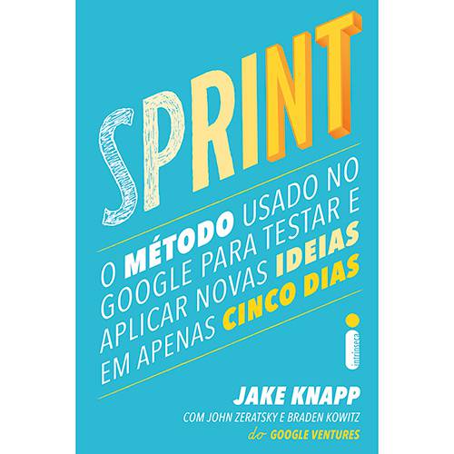 Livro - Sprint: o Método Usado no Google para Testar e Aplicar Novas Ideias em Apenas Cinco Dias