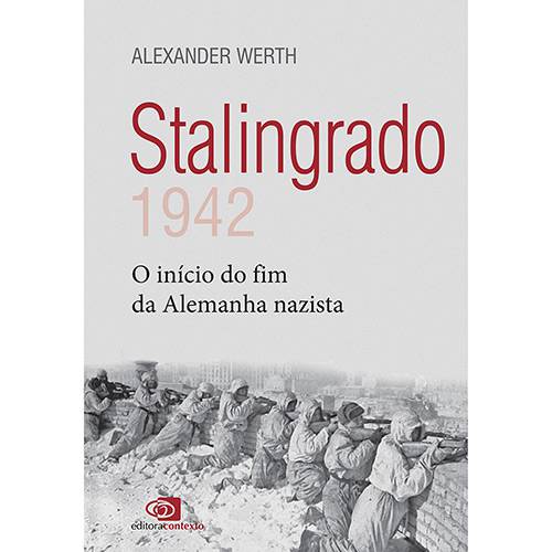 Livro - Stalingrado 1942: o Início do Fim da Alemanha Nazista