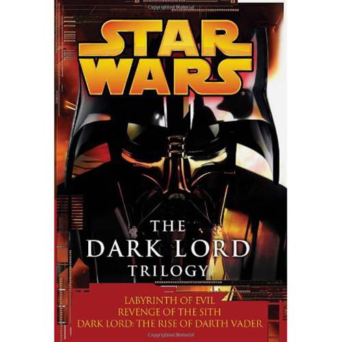 Livro - Star Wars - The Dark Lord Trilogy: Labyrinth Of Evil, Revenge Of The Sith, Dark Lord - The Rise Of Darth Vader